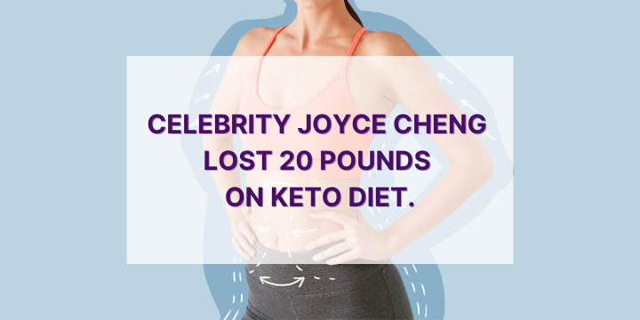 Hong Kong Celebrity Joyce Cheng Lost 20 Pounds On Keto Diet.